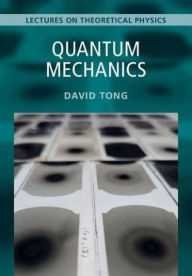 Title: Quantum Mechanics: Volume 3: Lectures on Theoretical Physics, Author: David Tong