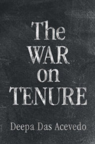 Title: The War on Tenure, Author: Deepa Das Acevedo