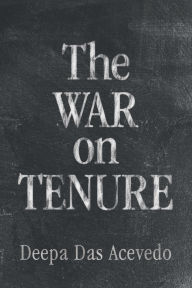 Title: The War on Tenure, Author: Deepa Das Acevedo