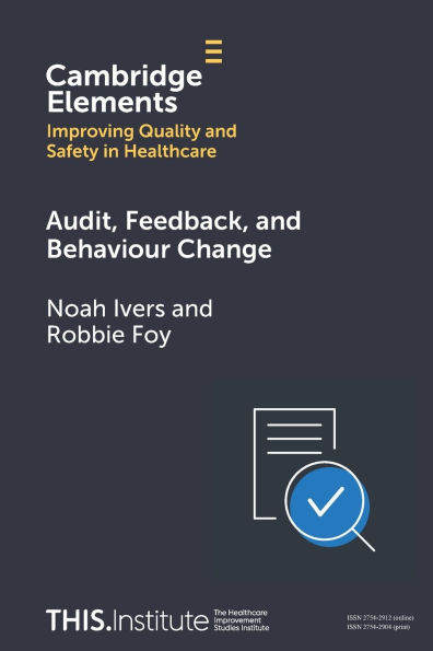 Audit, Feedback, and Behaviour Change
