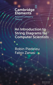 Title: An Introduction to String Diagrams for Computer Scientists, Author: Robin Piedeleu