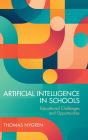 Artificial Intelligence in Schools: Educational Challenges and Opportunities