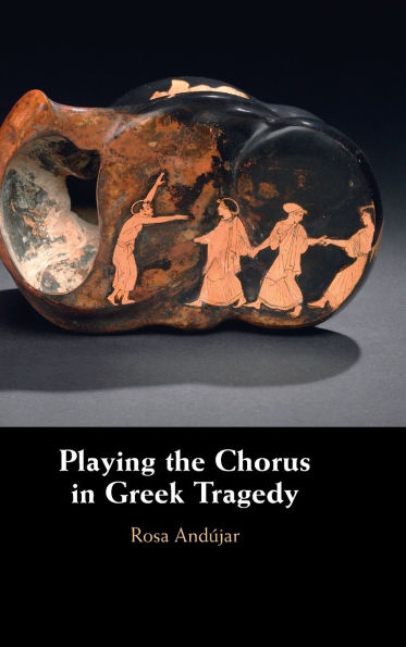 Playing the Chorus Greek Tragedy