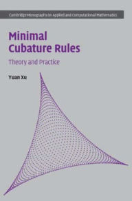 Title: Minimal Cubature Rules: Theory and Practice, Author: Yuan Xu