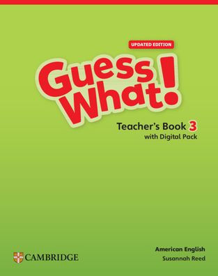 Guess What! American English Level 3 Teacher's Book with Teacher's Digital Pack Updated