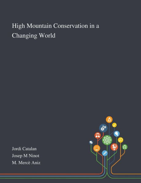 High Mountain Conservation a Changing World