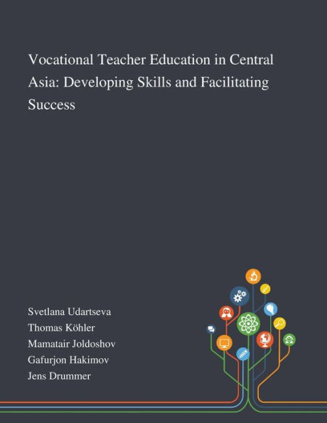 Vocational Teacher Education Central Asia: Developing Skills and Facilitating Success