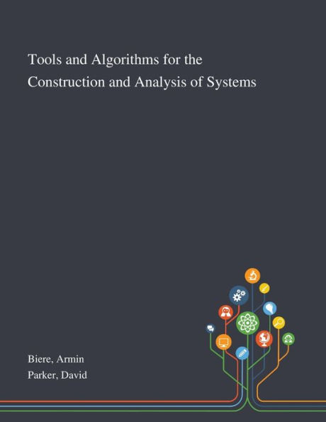 Tools and Algorithms for the Construction Analysis of Systems