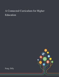 Title: A Connected Curriculum for Higher Education, Author: Dilly Fung