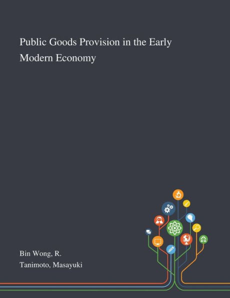 Public Goods Provision the Early Modern Economy