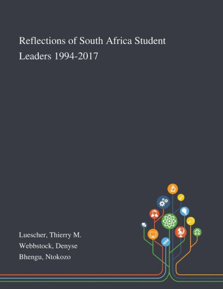 Reflections of South Africa Student Leaders 1994-2017
