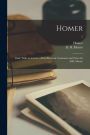 Homer: Iliad. With an Introd., a Brief Homeric Grammar and Notes by D.B. Monro; 2