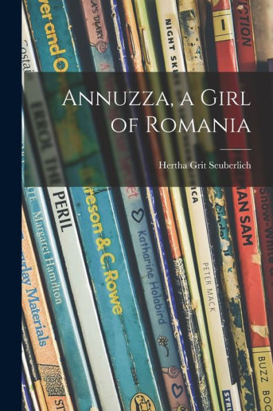 Annuzza, a Girl of Romania