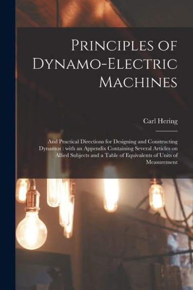 Barnes and Noble Principles of Dynamo-electric Machines: and Practical ...