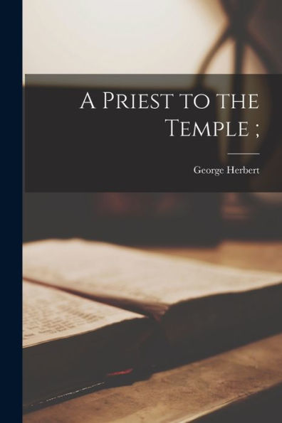 A Priest to the Temple;