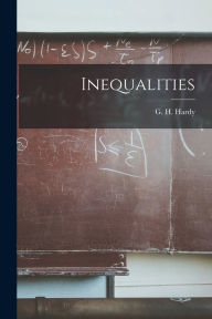 Title: Inequalities, Author: G H (Godfrey Harold) 1877-1 Hardy