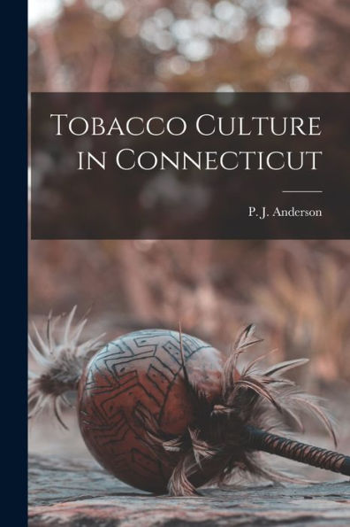 Tobacco Culture in Connecticut