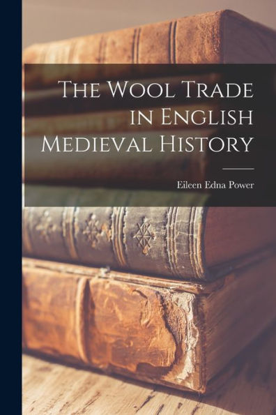 The Wool Trade English Medieval History