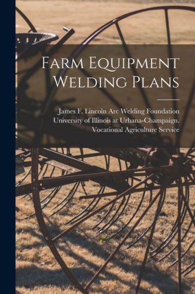 Farm Equipment Welding Plans