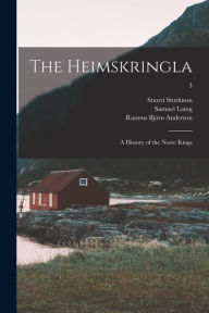 Title: The Heimskringla: a History of the Norse Kings; 3, Author: Snorri Sturluson