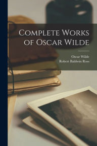 Title: Complete Works of Oscar Wilde, Author: Oscar Wilde