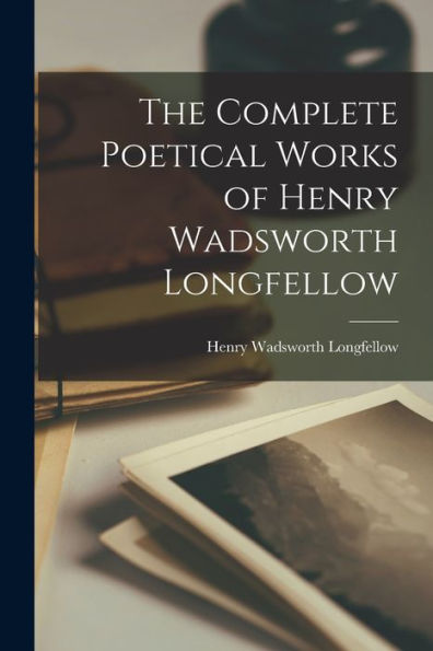 その他 LongFellows Poetical Works Old Vtg 1885 The Poetical Works Of Henry Wadsworth