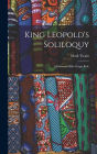 King Leopold's Soliloquy: A Defense of His Congo Rule