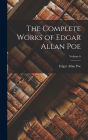 The Complete Works of Edgar Allan Poe; Volume 6