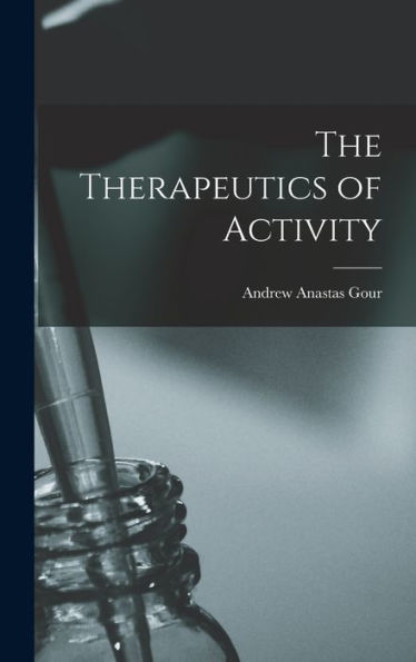 The Therapeutics of Activity