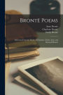 Brontï¿½ Poems; Selections From the Poetry of Charlotte, Emily, Anne and Branwell Brontï¿½