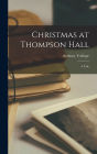 Christmas at Thompson Hall: A Tale