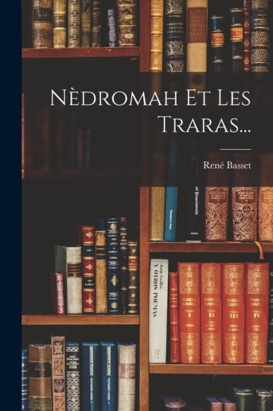 Nï¿½dromah Et Les Traras...