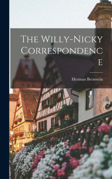 The Willy-nicky Correspondence