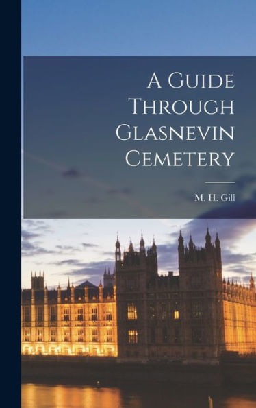 A Guide Through Glasnevin Cemetery