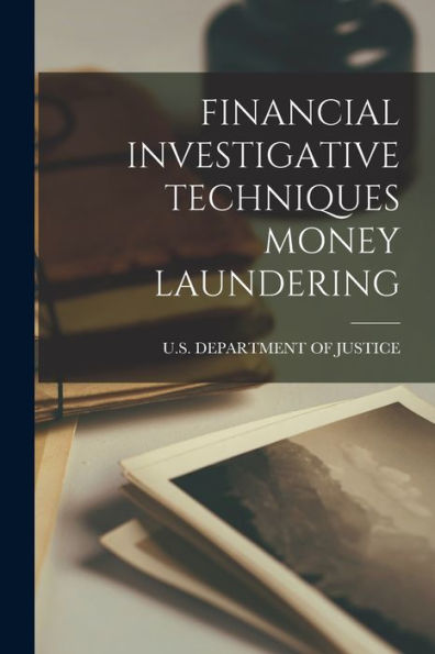 Financial Investigative Techniques Money Laundering