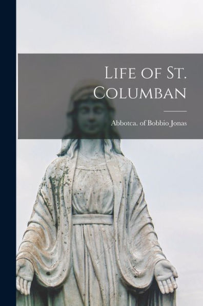 Life of St. Columban