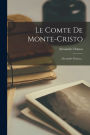Le Comte De Monte-cristo: Alexandre Dumas...