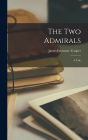 The Two Admirals: A Tale