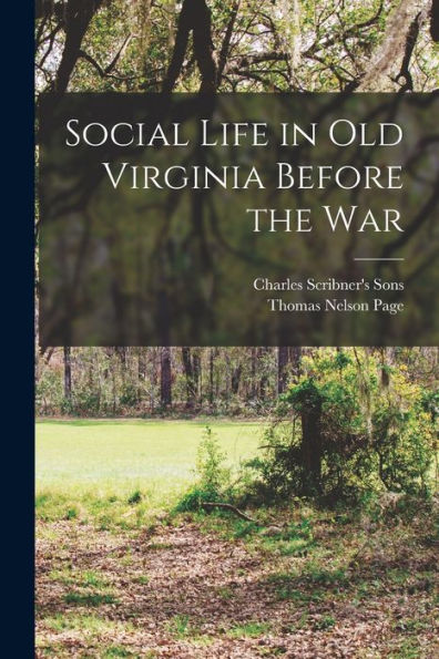 Social Life in Old Virginia Before the War