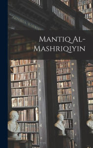 Title: Mantiq al-Mashriqiyin, Author: 980-1037 Avicenna