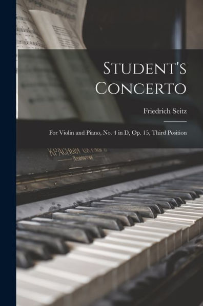 Student's Concerto: For Violin and Piano, no. 4 in D, op. 15, Third Position