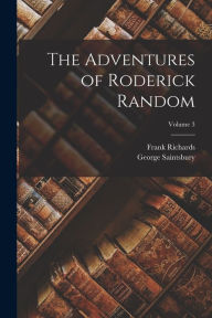 Title: The Adventures of Roderick Random; Volume 3, Author: George Saintsbury
