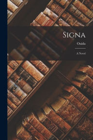 Download e-books for kindle free Signa: A Novel by Ouida, Ouida (English Edition)