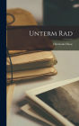 Unterm Rad