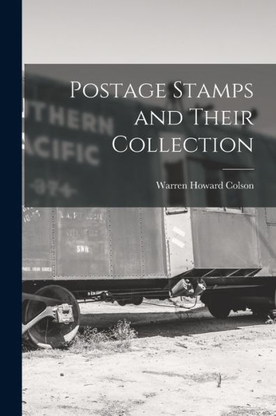 Postage Stamps and Their Collection