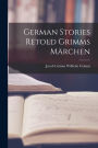 German Stories Retold Grimms Märchen