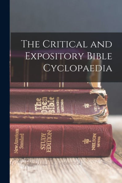 The Critical and Expository Bible Cyclopaedia