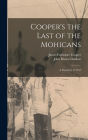 Cooper's the Last of the Mohicans: A Narrative of 1757