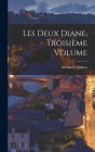 Les Deux Diane, Troisième Volume