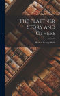 The Plattner Story and Others